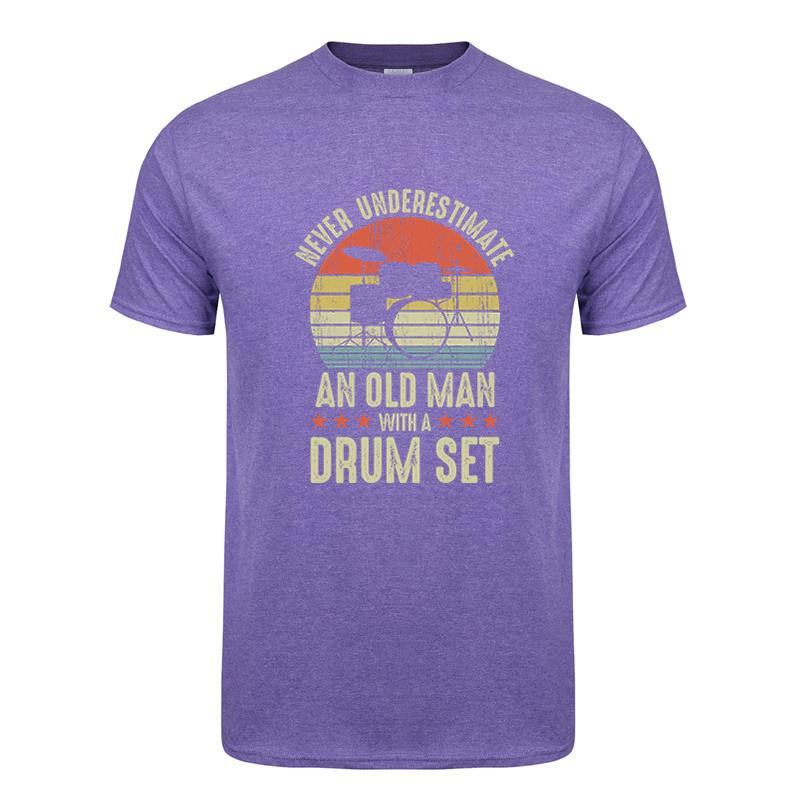 Funny Unisex T Shirt Never Underestimate An Old Unisex With A Drum Set Tshirt Summer Graphic Drummer Tshirts Unisex Clothes Tops Dy301