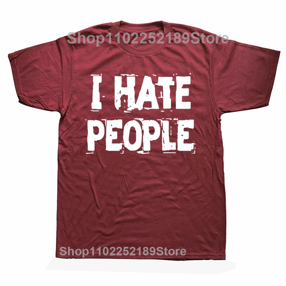 Funny I Hate People Graphic Tshirt Men Womens Fashion Casual Oversized Tshirts Mens 100 Cotton T Shirt