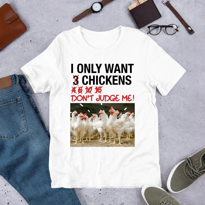 

I Only Want 3 Chickens Funny Meme Shirt Ironic Shirt Oddly Specific Unhinged Shirt Cursed Cringe Gag Gift Targeted Shirt S
