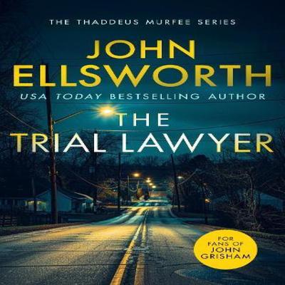 The Trial Lawyer by John Ellsworth Paperback Book 9781036700249