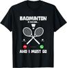 Funny Badminton Shirt Badminton Calling Quote Badminton Gift T-Shirt  Men Clothing Tops Graphic T Shirts Vintage T Shirt Camisas