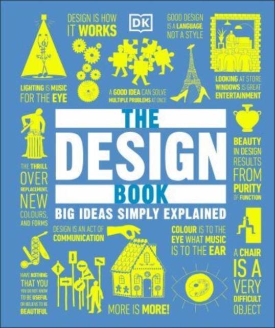 The The Design Book : Big Ideas Simply Explained Book