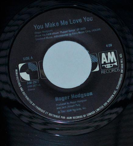 

7inch Record ROGER HODGSON You Make Me Love You AM2977 AM Records 1987 Canada Rock Used