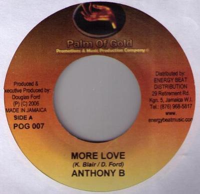 7inch Record ANTHONY B / MANGO I - More Love / Keep Trying Youth POG007 Palm Of Gold 2006 Jamaica Reggae, Ska & Dub Used