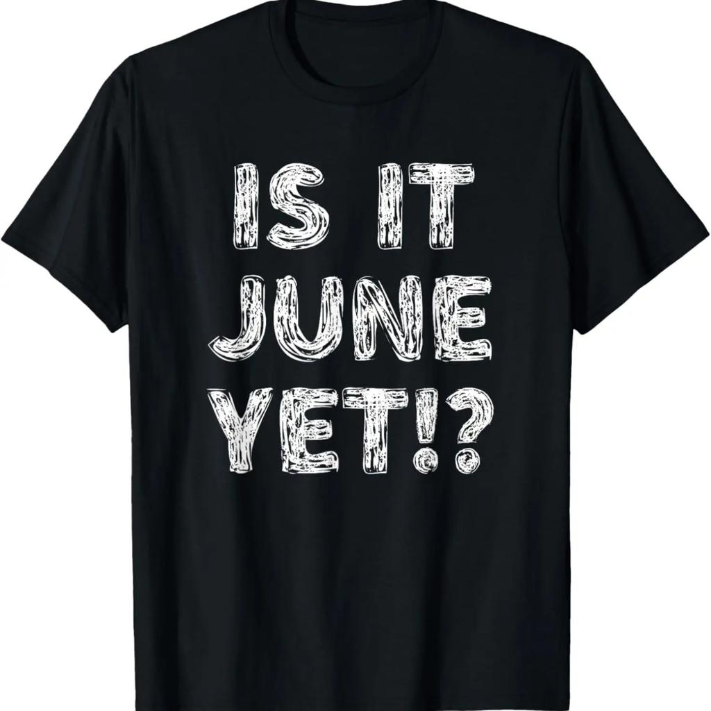 Is It June Yet_ Funny Back To School Student Boys Girls Teen T-Shirt
