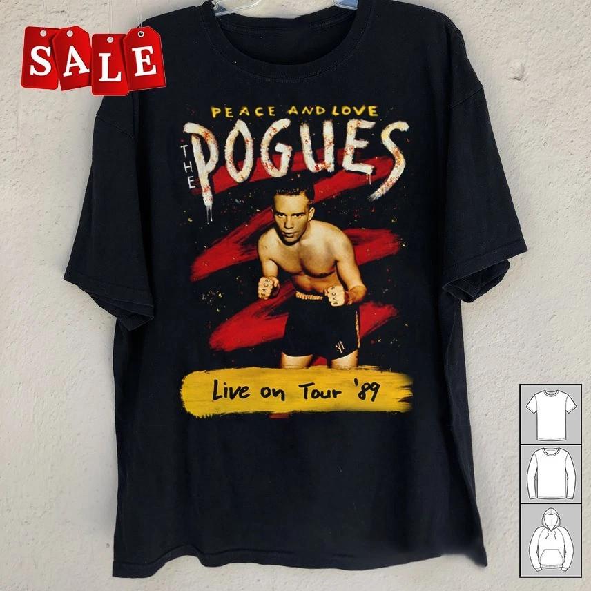 Hot The Pogues band Peace and Love Unisex S-5XL NZ389 FREE SHIPPING Unisex T-Shirt S