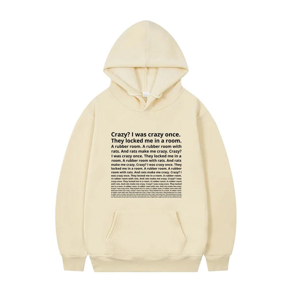 Crazy I Was Crazy Once They Locked Me In A Room Funny Meme Hoodie Men Women Fashion Casual Oversized Pullover Male Vintage Hoody