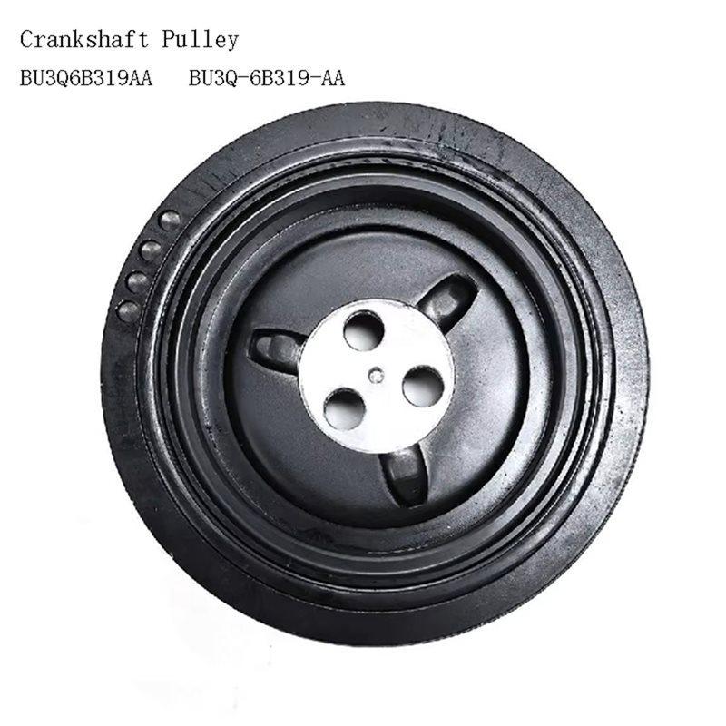For Ford Transit V348 V362 V363 2.2 Engine Replacement Parts- Crankshaft Pulley BU3Q6B319AA BU3Q-6B319-AA