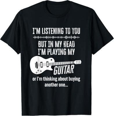 I'm Listening To You But In My Head Playing My Guitar Funny Gift Unisex T-Shirt