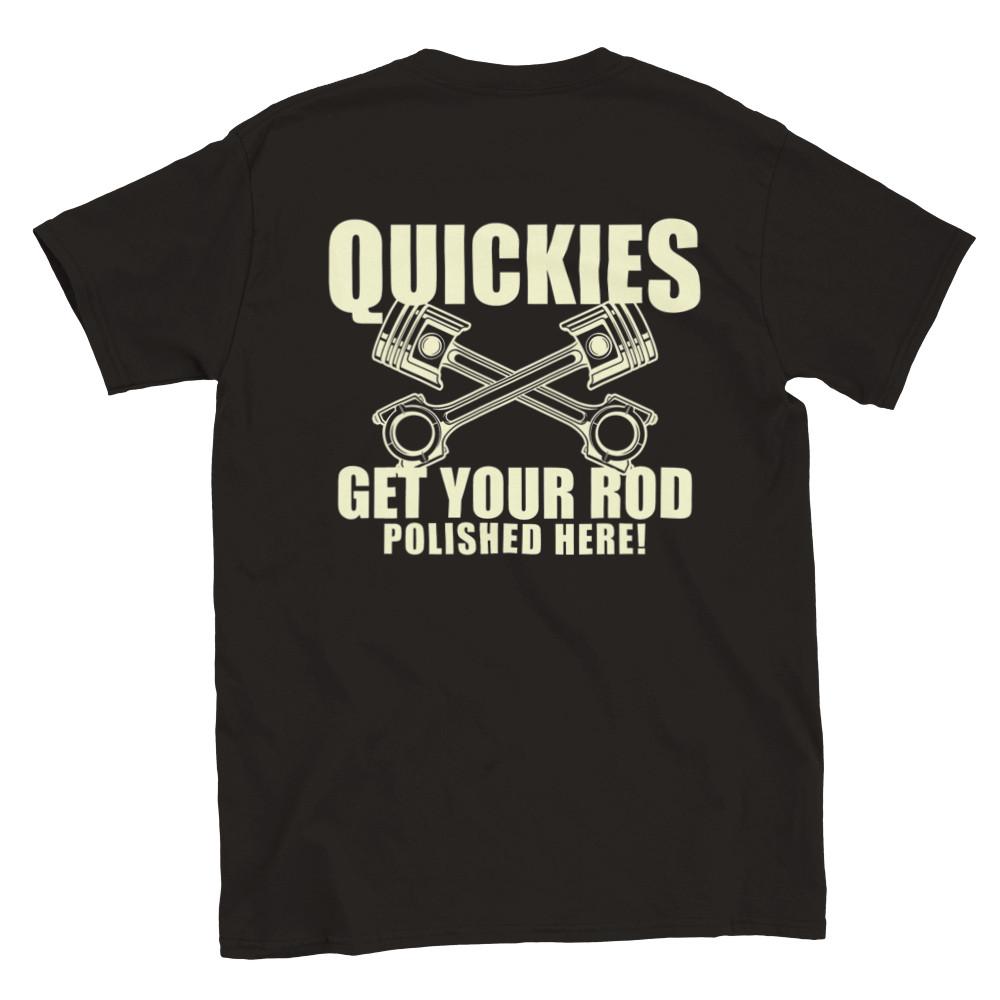 Quickies Get your Rod Polished Here - Back Print - T-shirt Unisex T-Shirt M