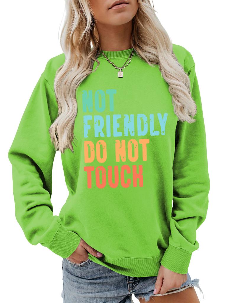 ,NOT FRIENDLY DO NOT TOUCH, Women's Fashionable Casual Versatile Comfortable Pullover Sweater Round Neck Long Sleeved Sweatshirt