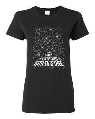 Ladies The Force Is Strong With This One Baby New Mom Dad Funny DT T-Shirt Tee Unisex T-Shirt