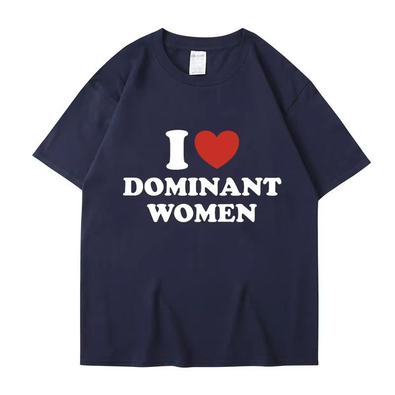 

I Love Dominant Women Graphic Print T Shirt Funny Casual Summer Short Sleeve Fashion Harajuku Kawaii Tshirt Women Y2K Clothing S