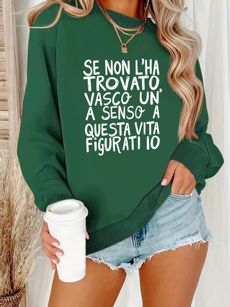 Funny Italian quote Vasco Life women's sweatshirts