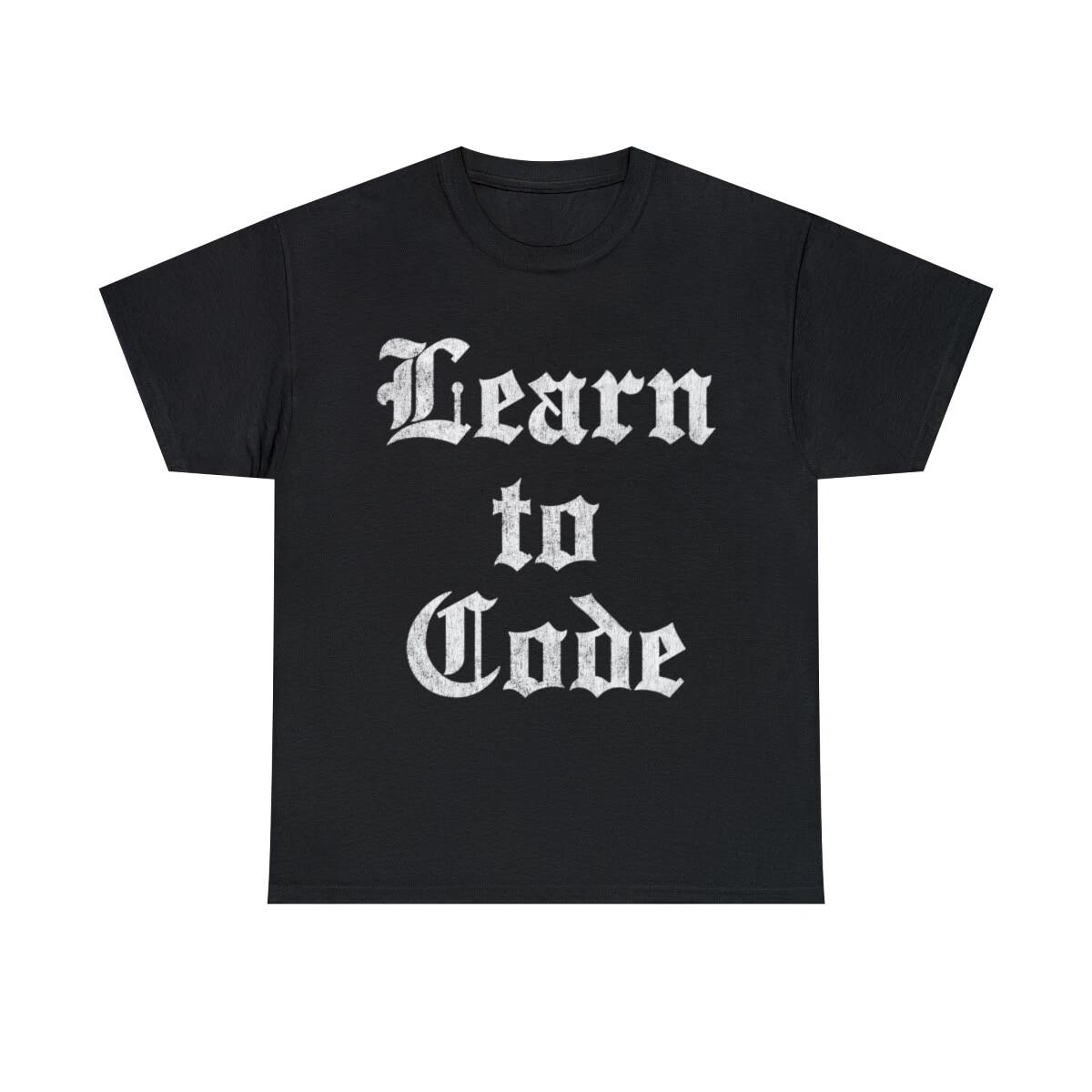 

Learn To Code Graphic Tee Shirt, S-5XL S