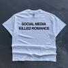 Social Media hat die Romantik getötet T-Shirt