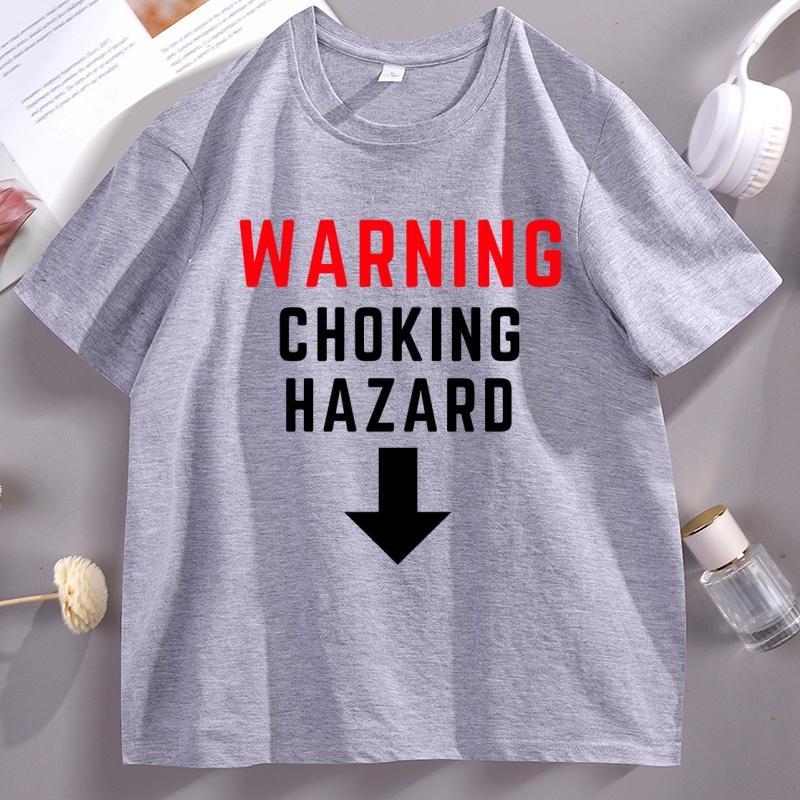 Choking Hazard TShirt Funny Sarcastic Humor T Shirt Unisex Unisex Cotton Short Sleeve Round Neck Tshirt Casual Comfortable Clothes