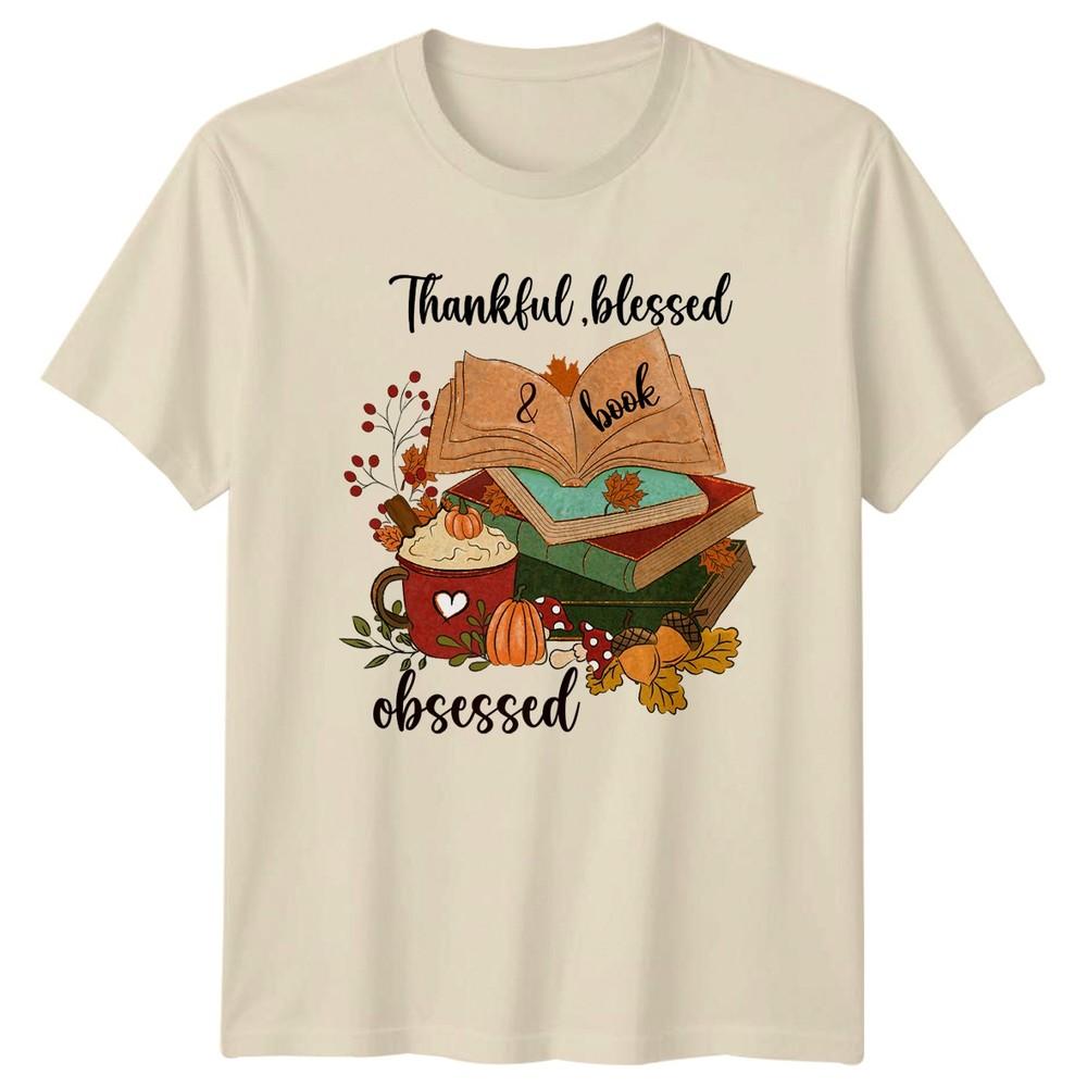 Thankful Blessed Book Obsessed Unisexs TShirt Autumn Fall Thanksgiving