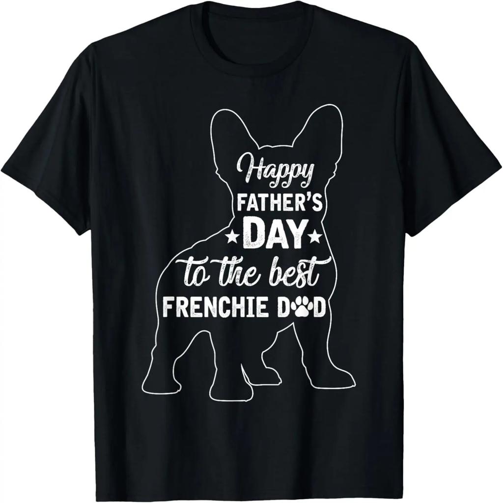 Happy Father's Day To The Frenchie Dad French Bulldog Dog T-Shirt