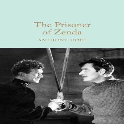 The Prisoner of Zenda by Anthony Hope Hardback Book 9781509834587