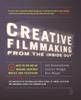 Livro Creative Filmmaking from the Inside Out : Five Keys To the Art of Making Inspired Movies and Television