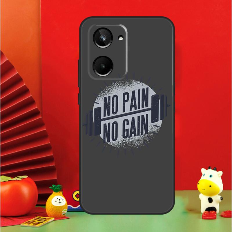 No Pain No Gain Gym For Realme 15 Pro GT7 GT6 10 11 12 13 14 Pro Plus C67 C63 C61 C55 C51 C53 C35 C75 C65 Case