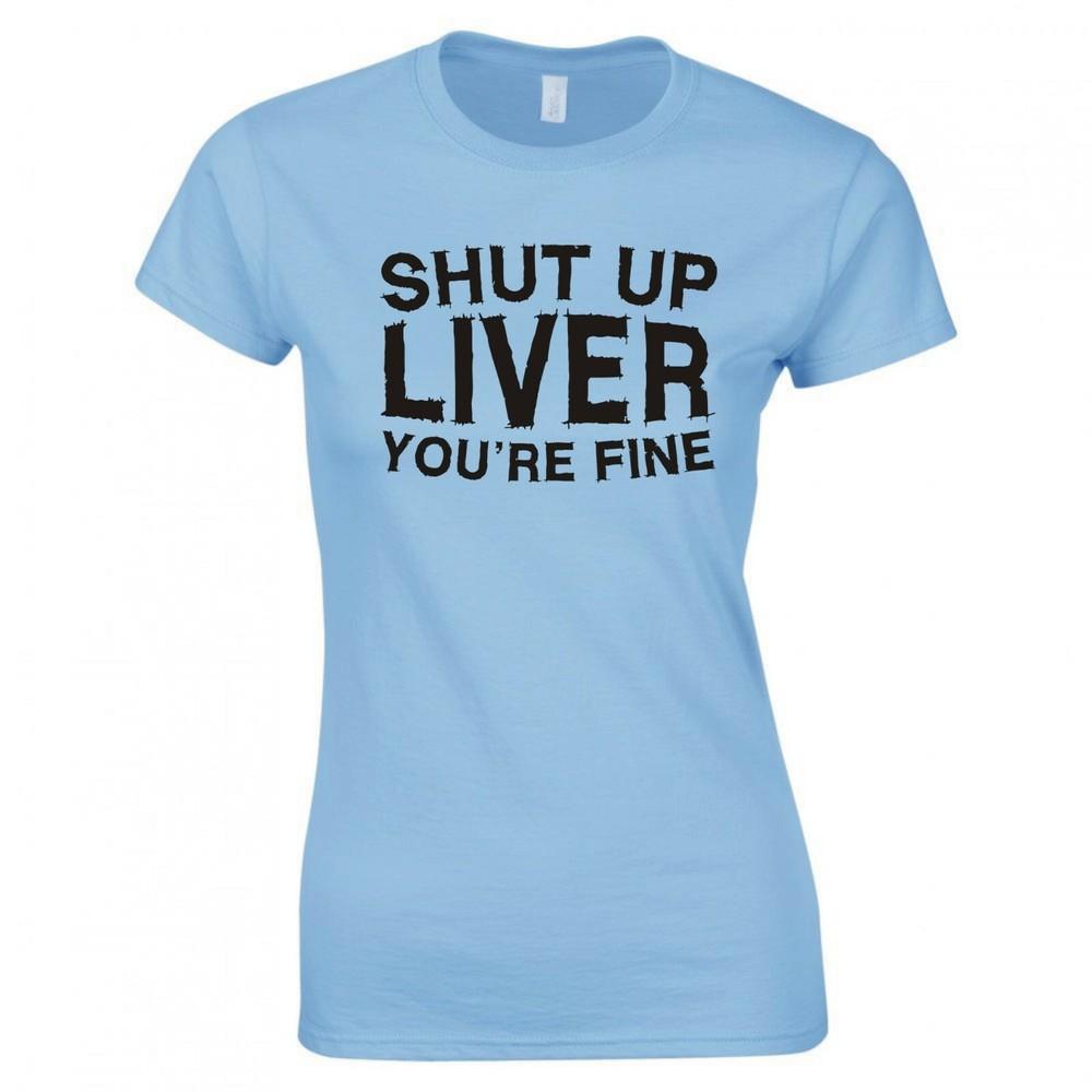 Funny Drinks Shut Up Liver Ladies Skinny Fit TShirt S