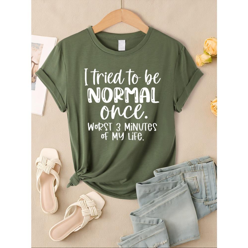 I Tried To Be Normal Once Print Women T-Shirts Multicolor Modal Short Sleeve Trendy Sports Clothes Casual Hip Hop Clothing M