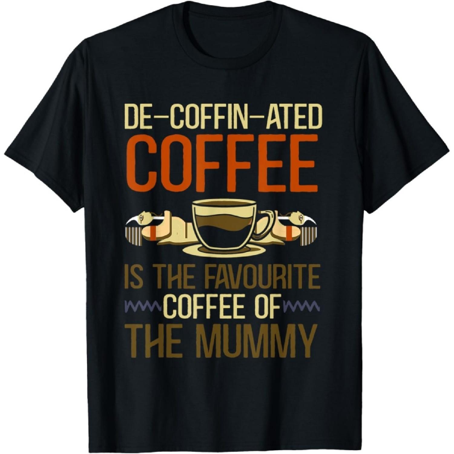De-coffin-ated Favourite Coffee Mummy Egyptian Mythology T-Shirt S