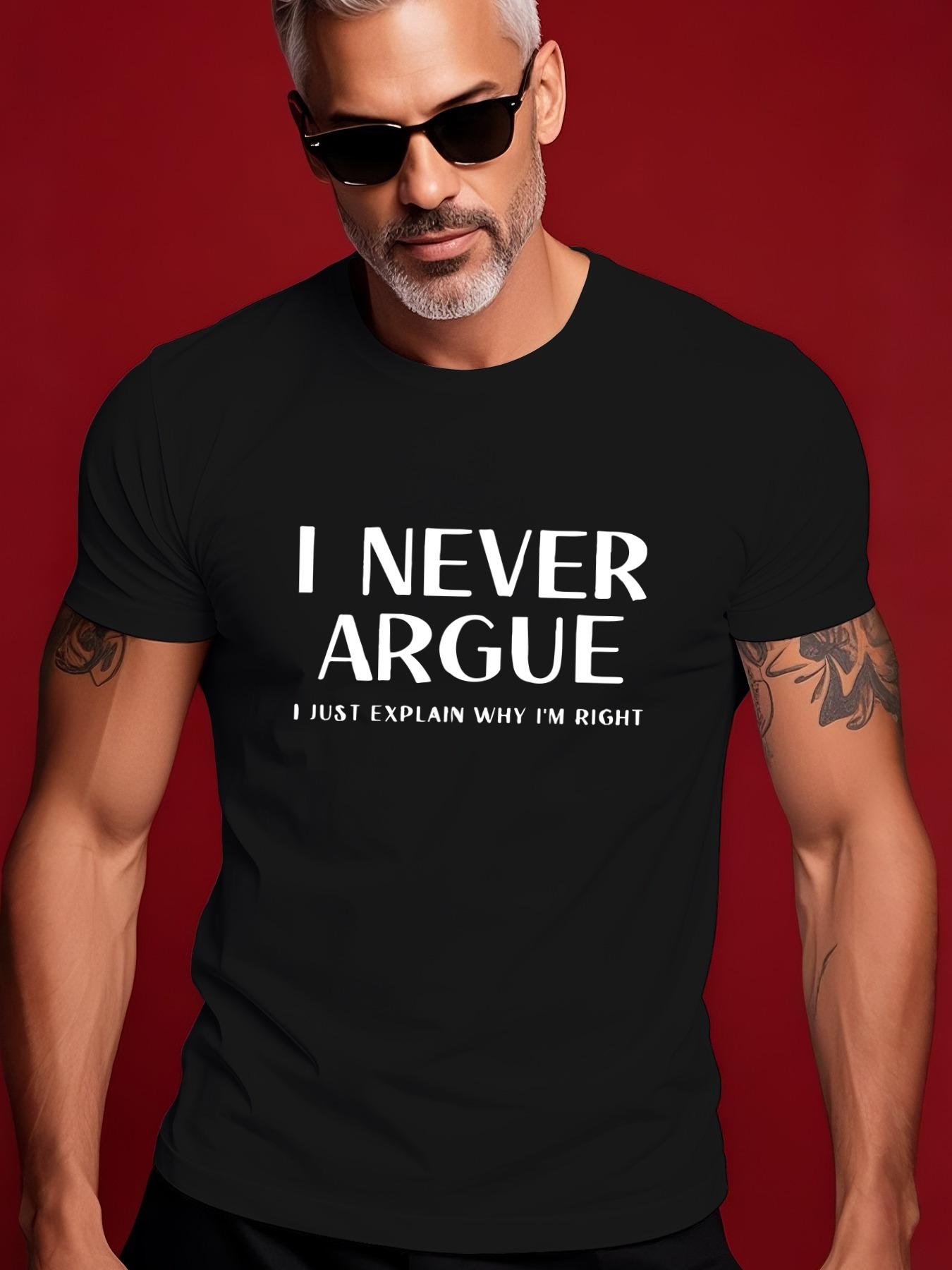 Never Argue Graphic Tee - Casual Summer Short Sleeve Cr... S