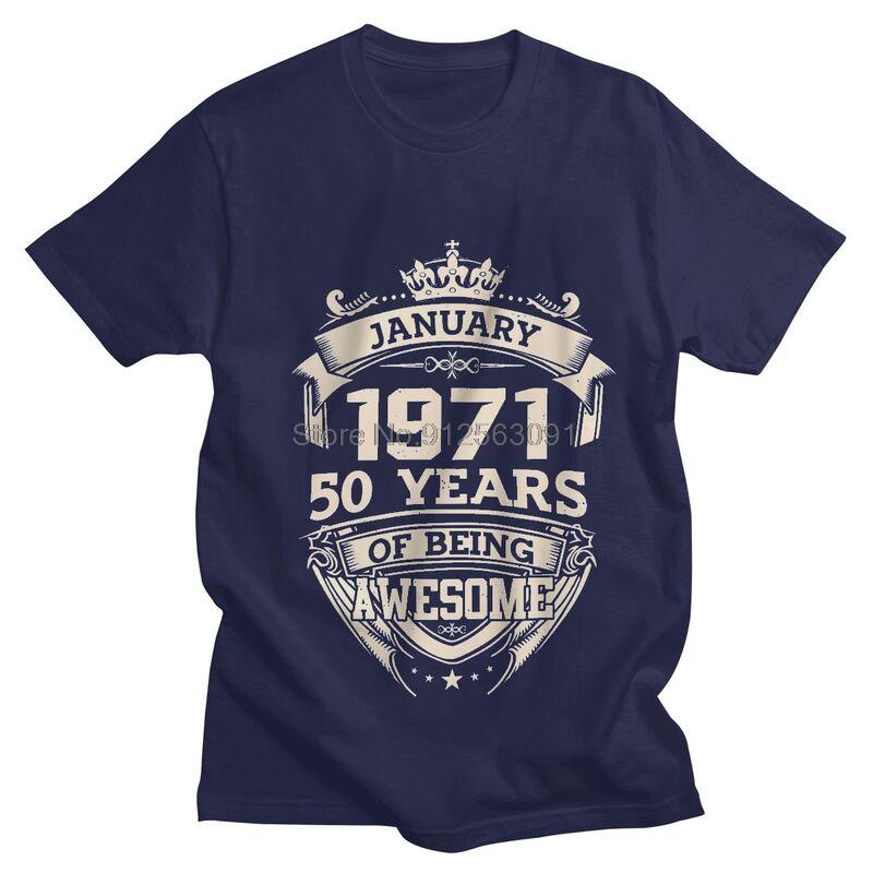 January 1971 50 Years Of Being Awesome T Shirts Men Short Sleeve 100% Cotton T-shirt Birthday Tees Top Novelty Tshirt Gift