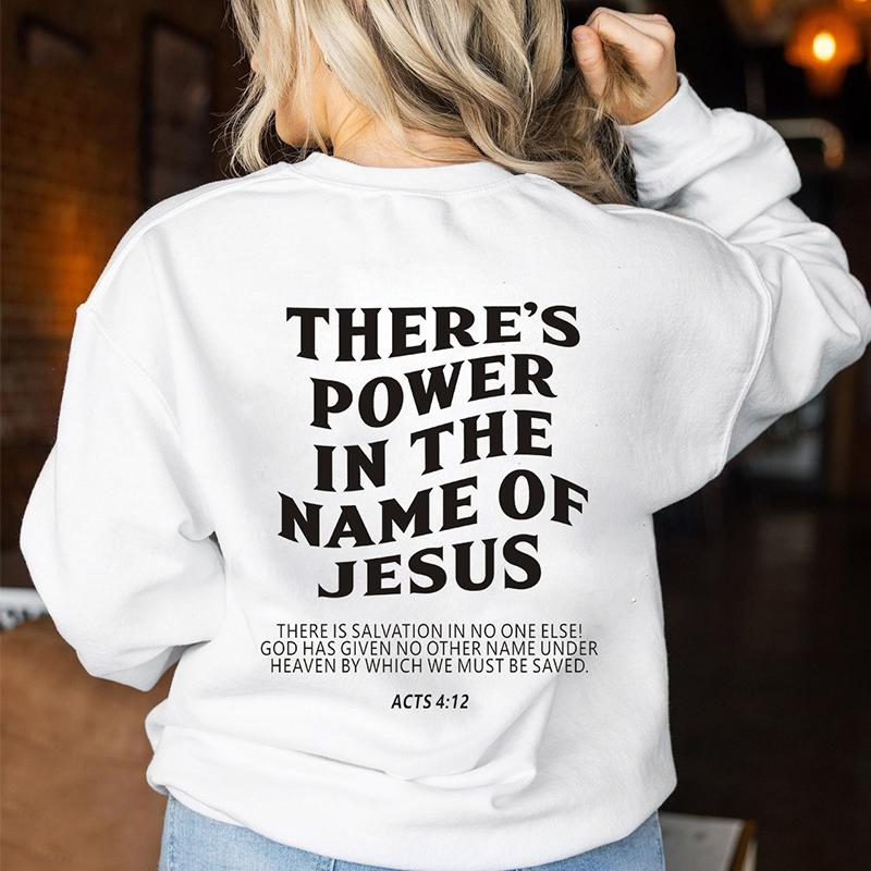 There Is Power In The Name Of Jesus Mikina Funny Women Jumper Christian Pulovers
