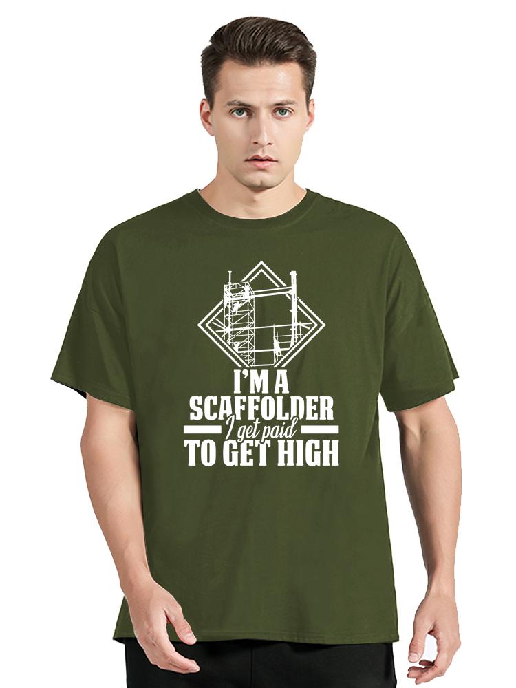 Scaffolder I Get Paid Scaffold Builder Scaffolding T Shirts Graphic Cotton Streetwear Short Sleeve Birthday Gifts Summer T-shirt