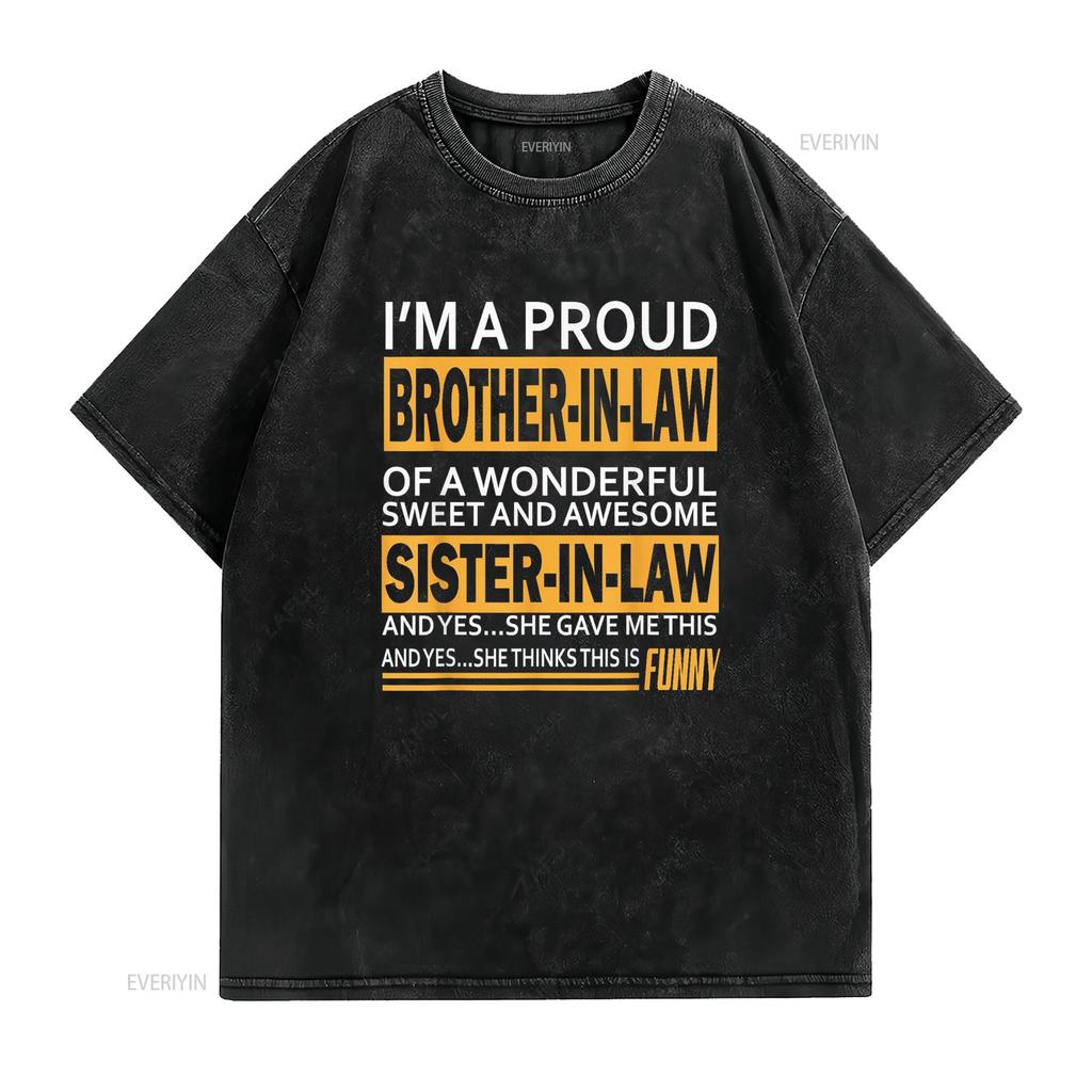 Proud Brother In Law Fathers Day Tee From Sister T Shirt Vintage Washed Unisex Soft Graphic Top For Everyday Wear Homme