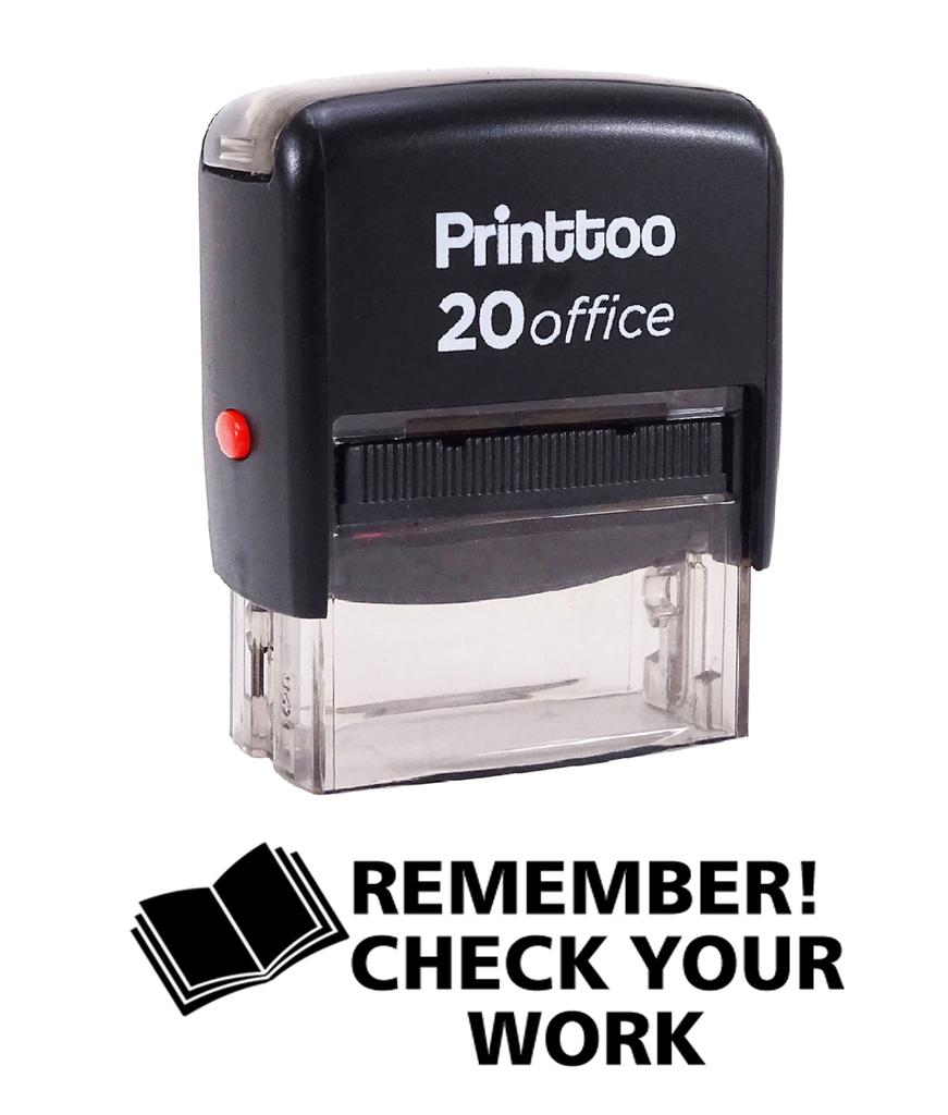 Printtoo REMEMBER CHECK YOUR WORK Self Inking Rubber Stamp Office Stationary Custom