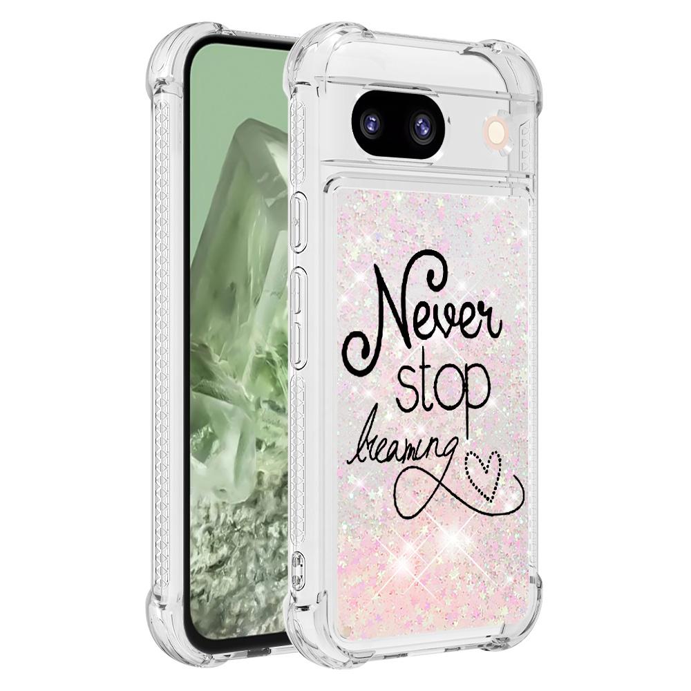 

For Google Pixel 8a TPU Case with Quicksand and Pattern Printed Never Stop Dreaming