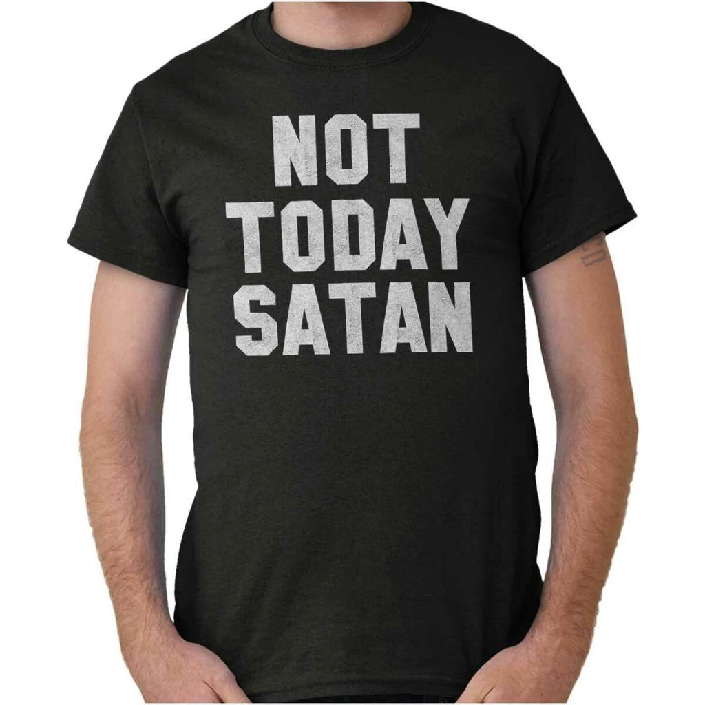 Funny Religious Christian Not Today Satan Womens or Mens Crewneck T Shirt Tee