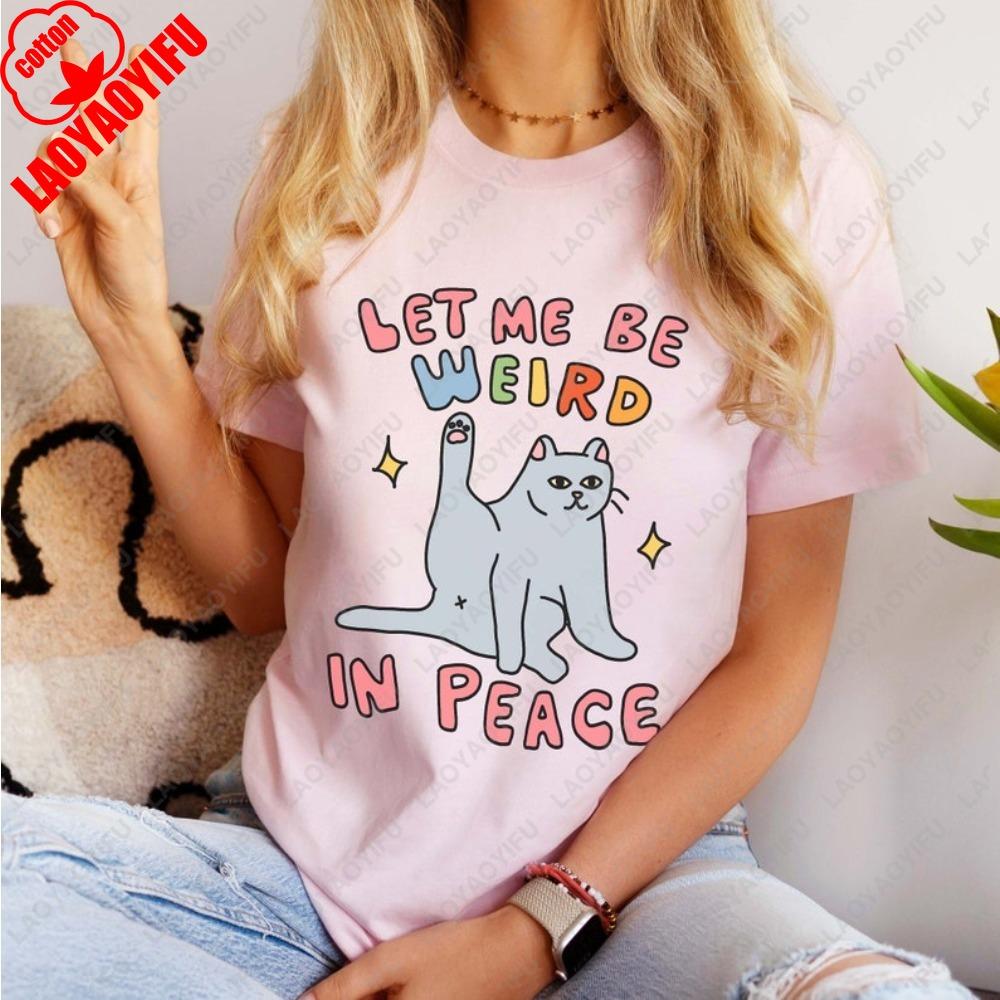 

Funny Graphic Cat Meme T Shirt Wierd in Peace Punny Offensive TShirts Cool Novelty 90s Graphic Drama Women Unisex Cotton Tshirt S