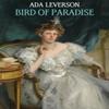 Bird of Paradise by Ada Leverson Paperback Book 9780645244083