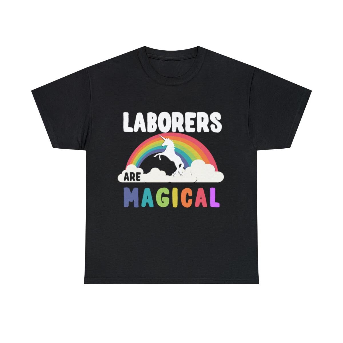 

Laborers Are Magical Graphic Tee Shirt, S-5XL S