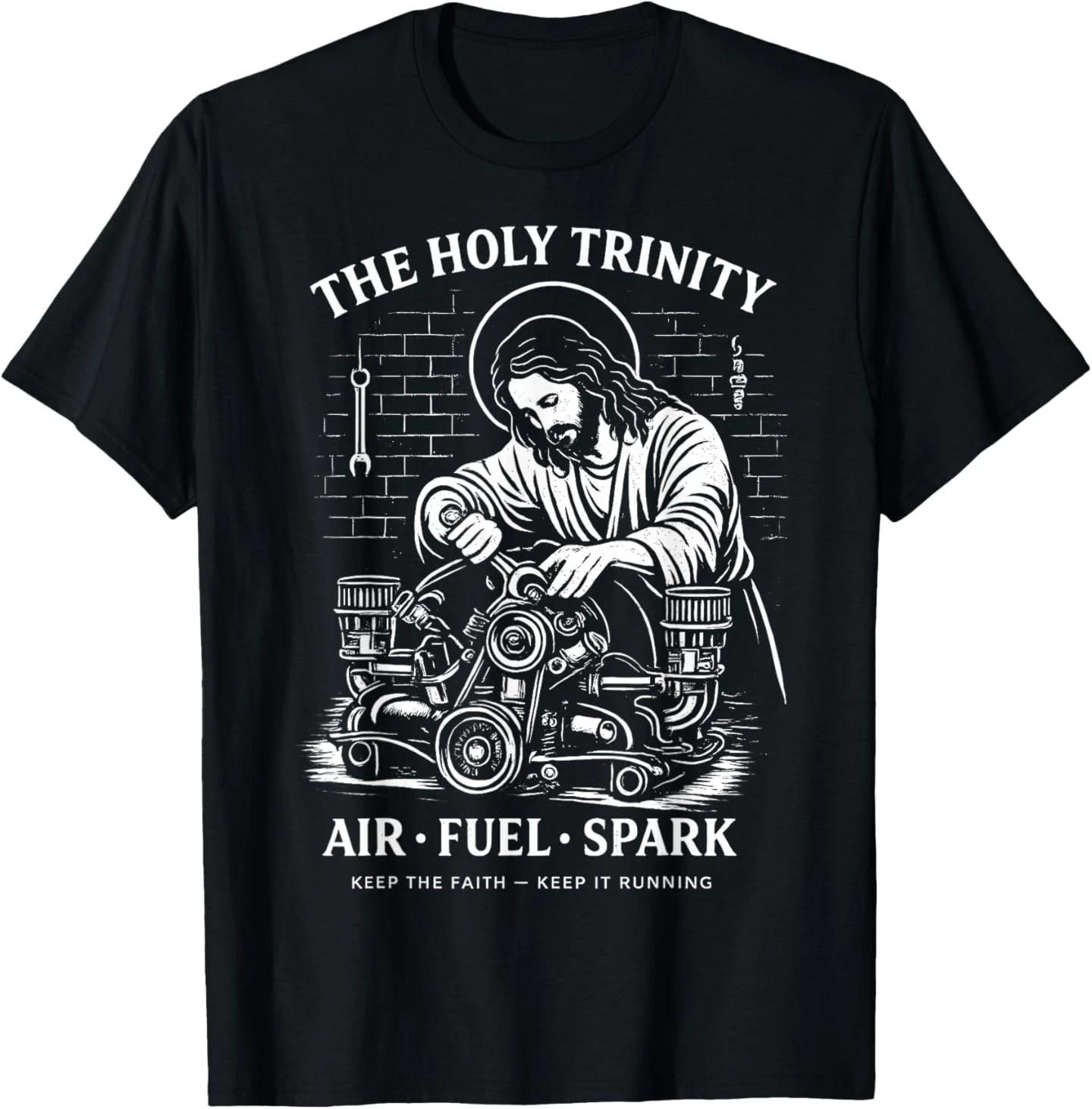 The Holy Trinity Air Fuel Spark Keep The Faith Keep It T-Shirt XL