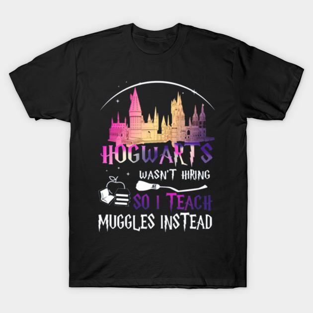 I Teach Muggles Instead T-Shirt S