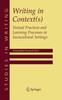 The Writing In Context(s) : Textual Practices and Learning Processes In Sociocultural Settings : 15 Book