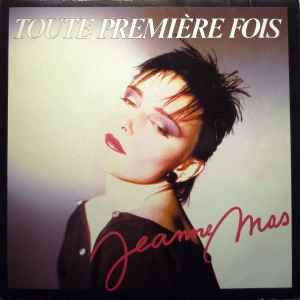 7inch Record JEANNE MAS Toute Premire Fois 2000397 Columbia 1984 France Pop Used