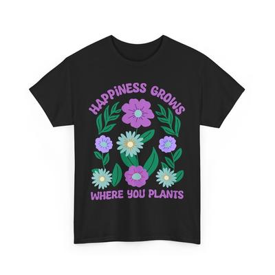 Happy Spring T-Shirt | Happiness Grows Where You Plants Shirt