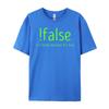 Lustiges Falsch Es Weil Es Wahr Computerprogrammierung Grafik T-Shirts Herren Baumwollhemden Für Herren Mardi Gras