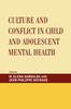The Culture and Conflict In Child and Adolescent Mental Health Book