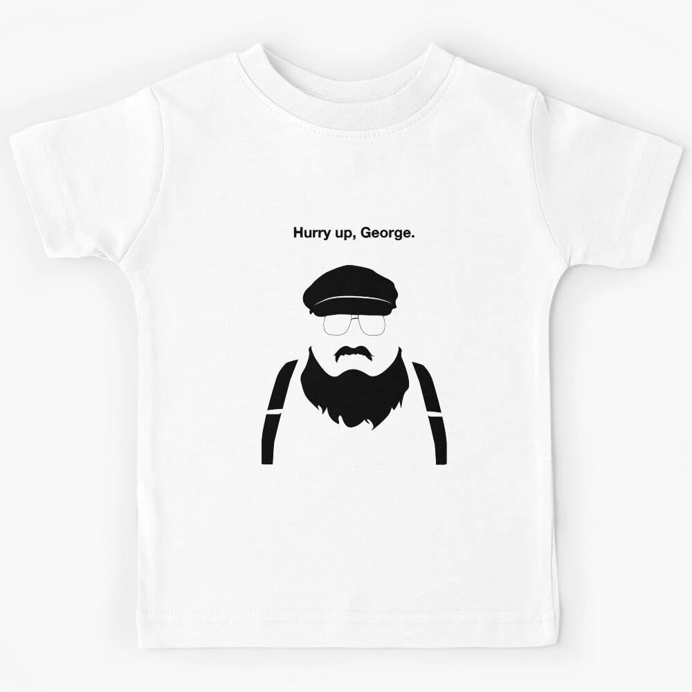 Hurry Up George Kids T-Shirt 140