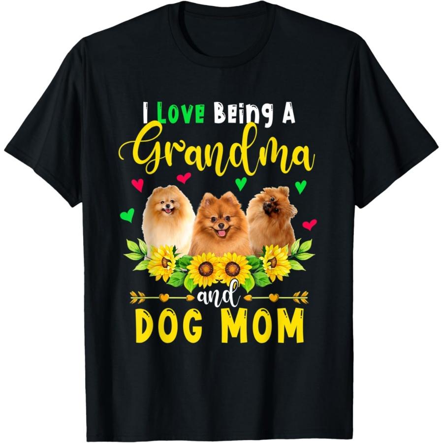 I Love Being A Grandma And Dog Mom Pomeranian Sunflowers Men Women Kids T-Shirt S