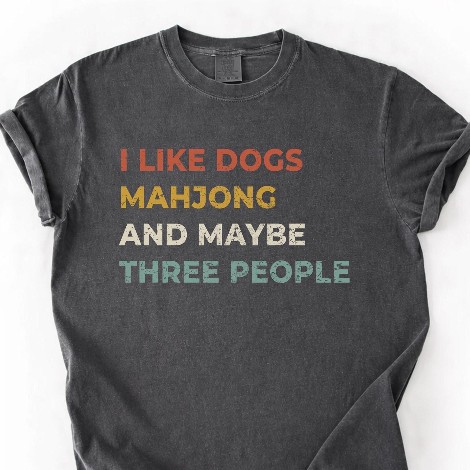 I Like Dogs Mahjong Shirt, Funny Game Night Tee, Dog Lover Gift, Mahjong Player 4XL